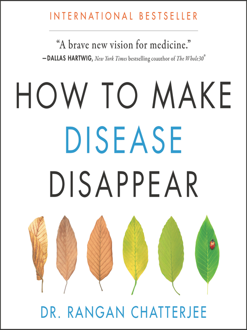 Title details for How to Make Disease Disappear by Rangan Chatterjee - Available